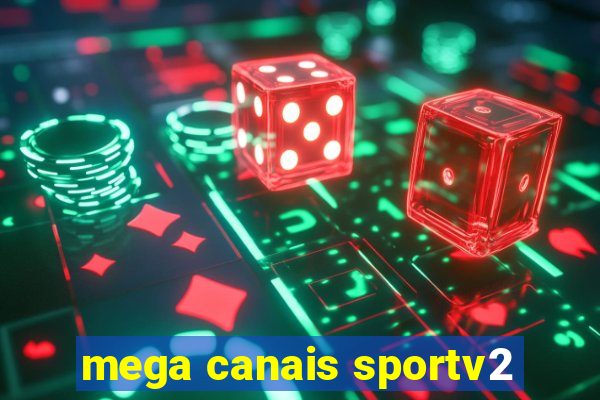 mega canais sportv2